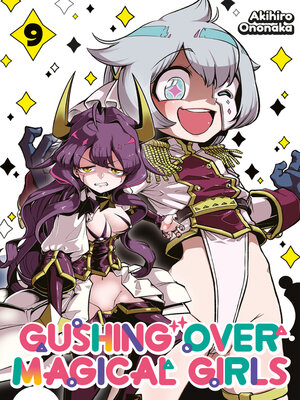 cover image of Gushing over Magical Girls, Volume 9